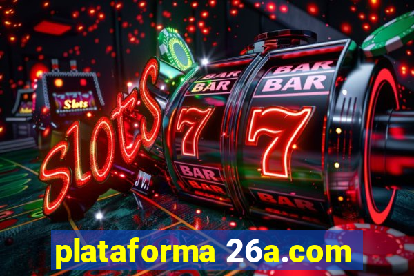 plataforma 26a.com